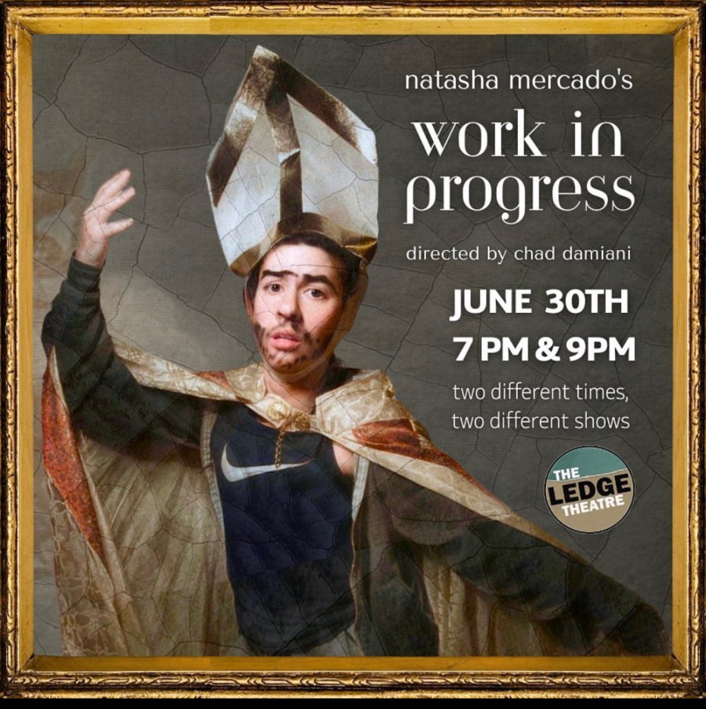Natasha Mercado’s Work in Progress&nbsp;show